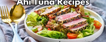 Ahi Tuna Recipes
